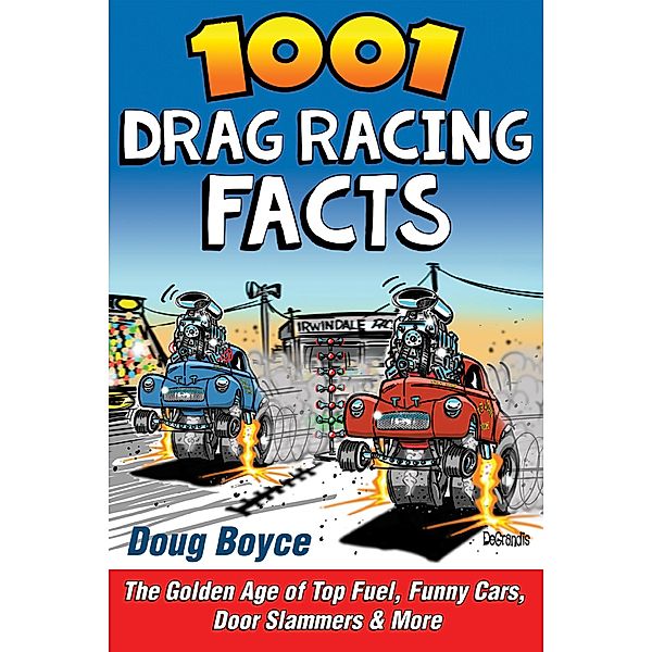 1001 Drag Racing Facts, Doug Boyce