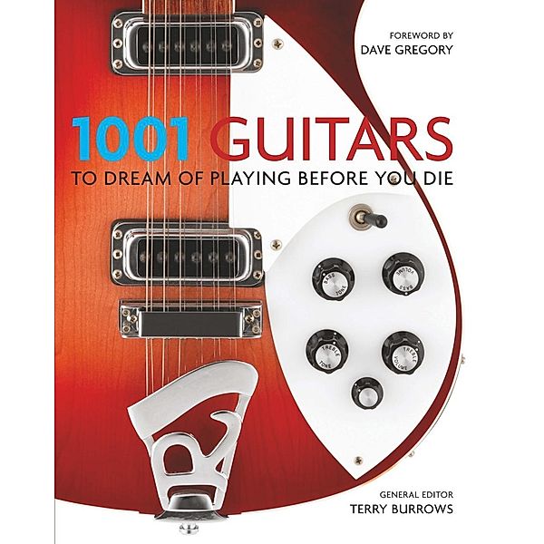 1001 Guitars to Dream of Playing Before You Die / 1001, Terry Burrows
