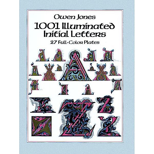 1001 Illuminated Initial Letters / Dover Pictorial Archive, Owen Jones