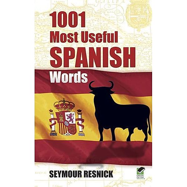 1001 Most Useful Spanish Words / Dover Language Guides Spanish, Seymour Resnick