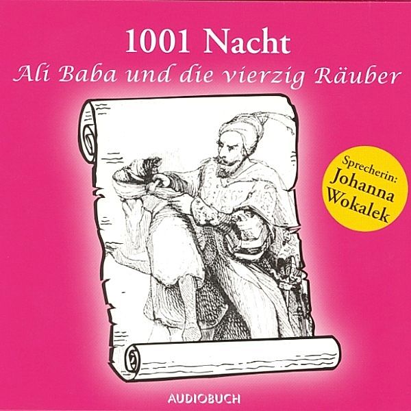 1001 Nacht - Ali Baba und die vierzig Räuber, Anonym