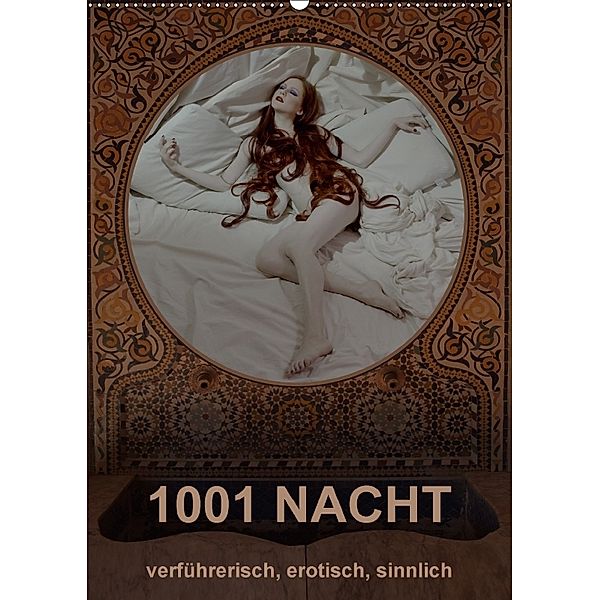 1001 NACHT - verführerisch, erotisch, sinnlich (Wandkalender 2018 DIN A2 hoch), Beat Frutiger