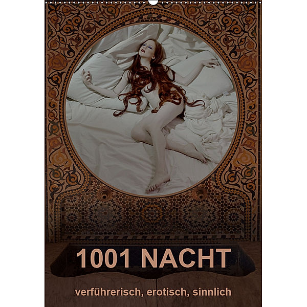 1001 NACHT - verführerisch, erotisch, sinnlich (Wandkalender 2019 DIN A2 hoch), Fru.ch