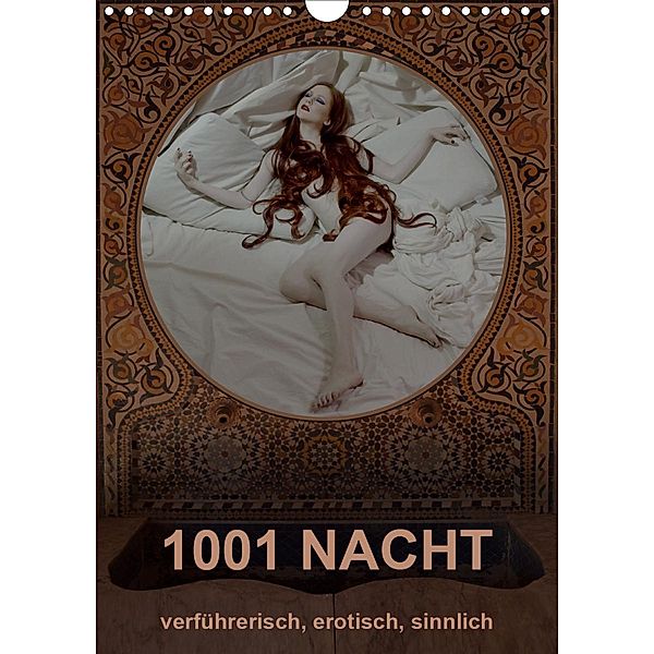 1001 NACHT - verführerisch, erotisch, sinnlich (Wandkalender 2021 DIN A4 hoch), Fru.ch