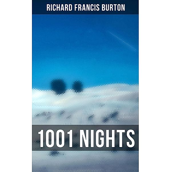 1001 Nights, Richard Francis Burton