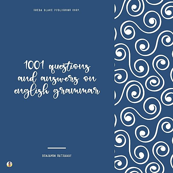 1001 Questions and Answers on English Grammar, Benjamin Hathaway