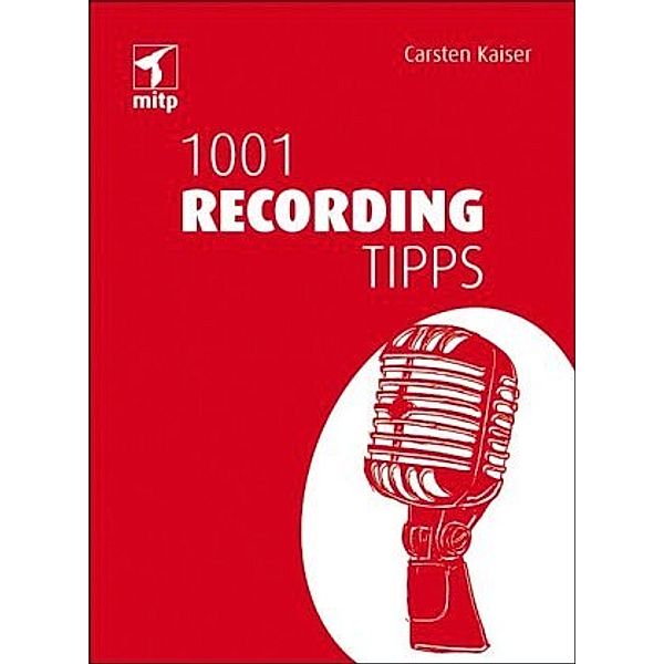 1001 Recording Tipps, Carsten Kaiser