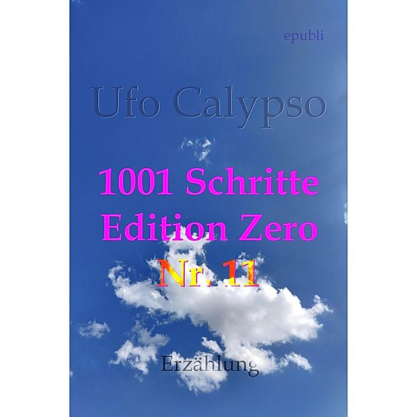 1001 Schritte - Edition Zero - Nr. 11, Ufo Calypso