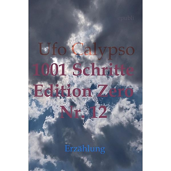 1001 Schritte - Edition Zero - Nr. 12, Ufo Calypso