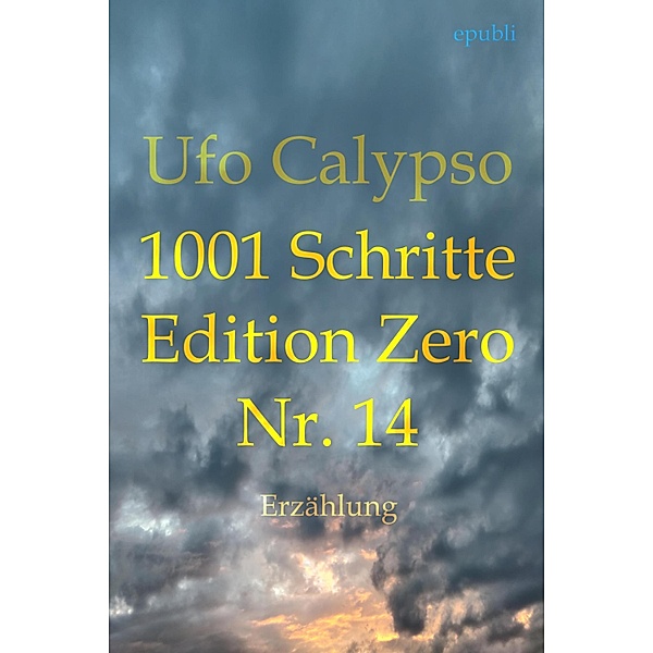 1001 Schritte - Edition Zero - Nr. 14, Ufo Calypso