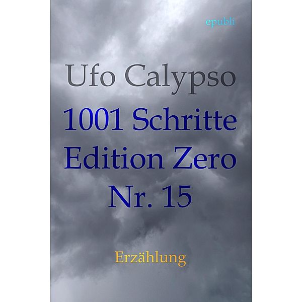 1001 Schritte - Edition Zero - Nr. 15, Ufo Calypso