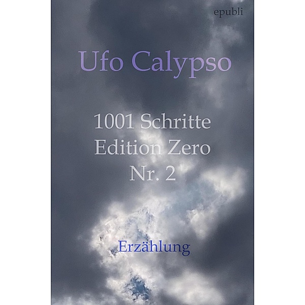 1001 Schritte - Edition Zero - Nr. 2, Ufo Calypso