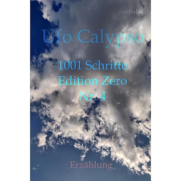 1001 Schritte - Edition Zero - Nr. 4, Ufo Calypso