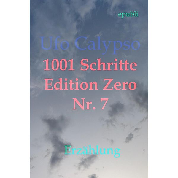 1001 Schritte - Edition Zero - Nr. 7, Ufo Calypso