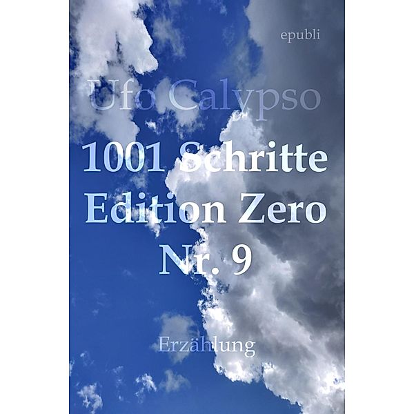 1001 Schritte - Edition Zero - Nr. 9, Ufo Calypso