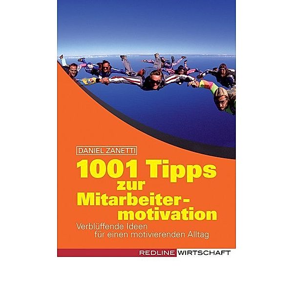 1001 Tipps zur Mitarbeitermotivation, Cristian DiMercurio, Daniel Zanetti