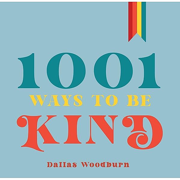 1001 Ways to Be Kind, Dallas Woodburn