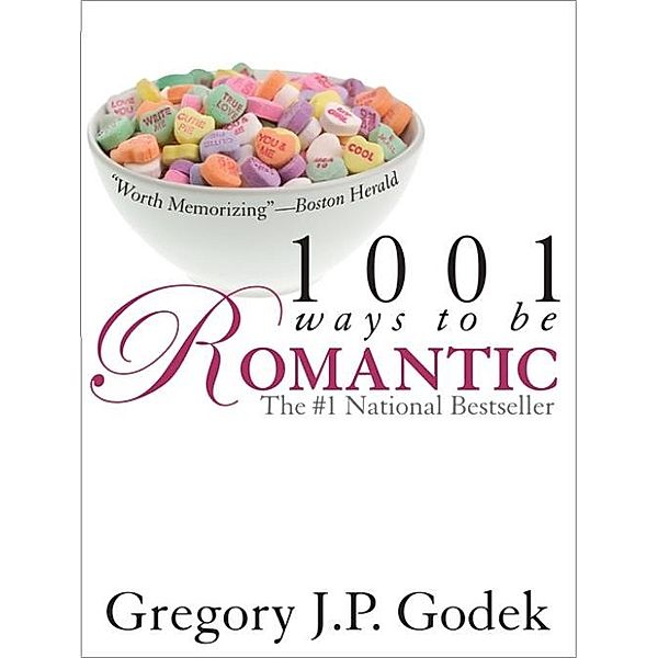 1001 Ways to Be Romantic, Gregory J. P. Godek