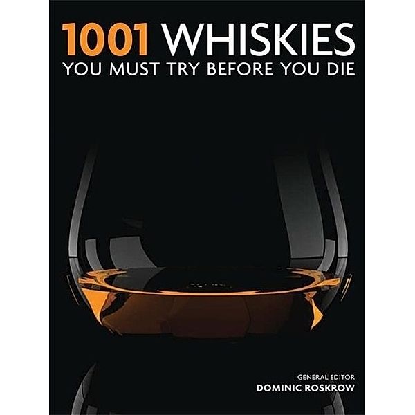 1001 Whiskies You Must Try Before You Die, Cassell