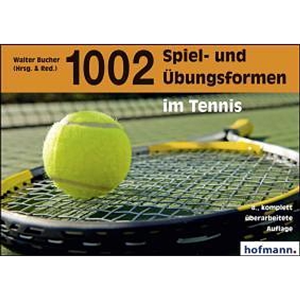 1002 Spiel- und Übungsformen im Tennis, Walter Bucher