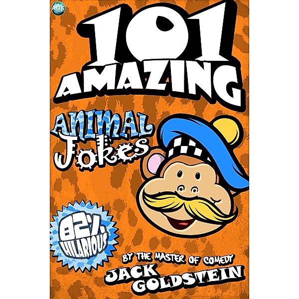 101 Amazing Animal Jokes, Jack Goldstein