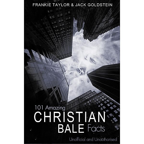 101 Amazing Christian Bale Facts, Jack Goldstein