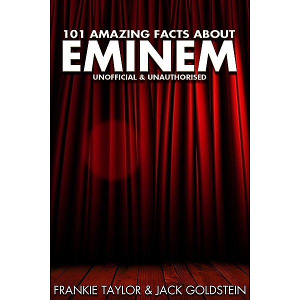 101 Amazing Facts about Eminem, Jack Goldstein