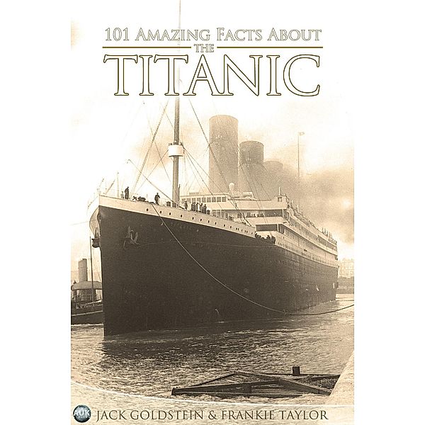 101 Amazing Facts about the Titanic, Jack Goldstein