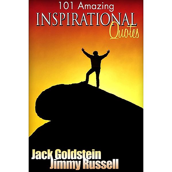 101 Amazing Inspirational Quotes / Andrews UK, Jack Goldstein