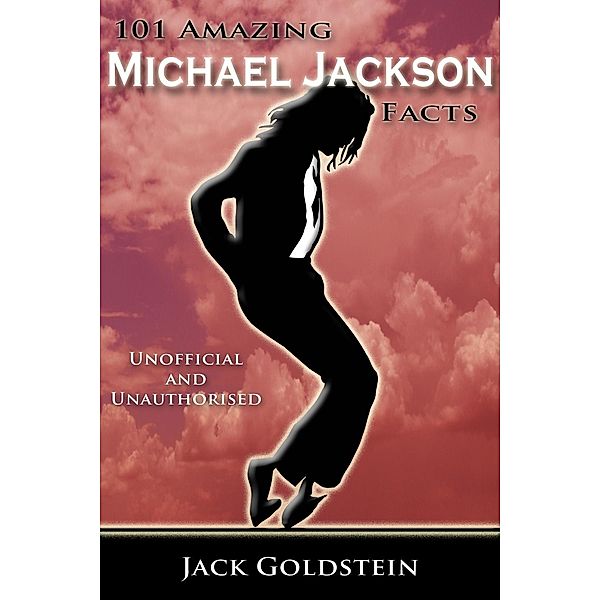 101 Amazing Michael Jackson Facts, Jack Goldstein