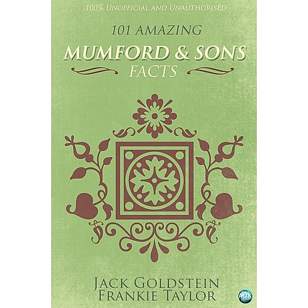 101 Amazing Mumford & Sons Facts, Jack Goldstein
