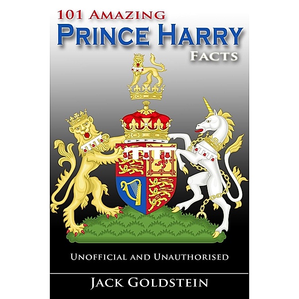 101 Amazing Prince Harry Facts, Jack Goldstein