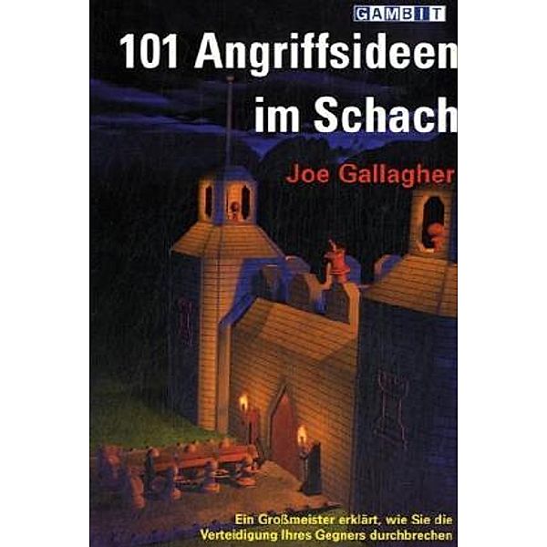 101 Angriffsideen im Schach, Joe Gallagher