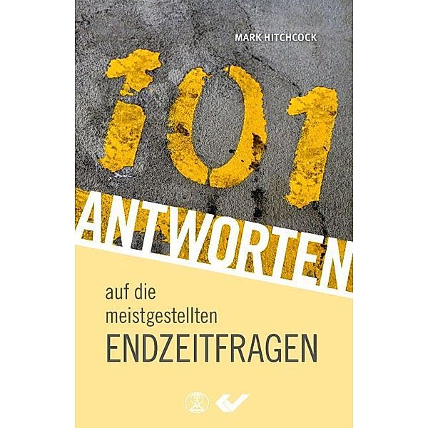 101 Antworten auf die meistgestellten Endzeitfragen, Mark Hitchcock