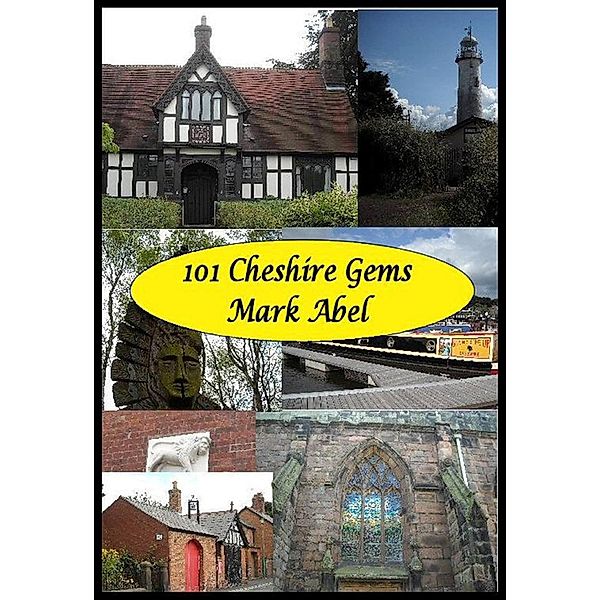 101 Cheshire Gems., Mark Abel