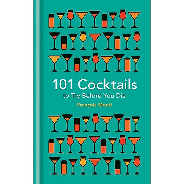 101 Cocktails to try before you die, François Monti