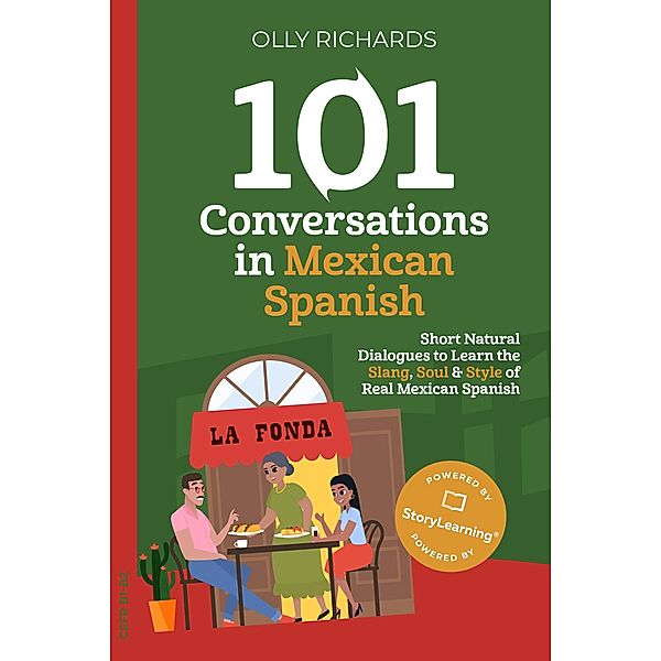 101 Conversations in Mexican Spanish (101 Conversations | Spanish Edition, #3) / 101 Conversations | Spanish Edition, Olly Richards