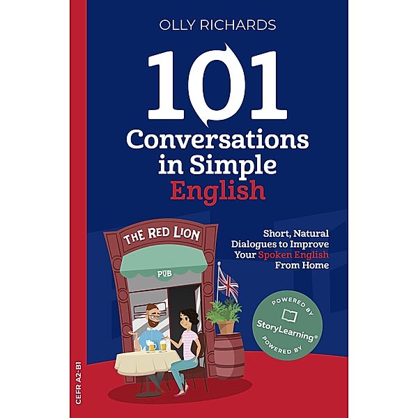 101 Conversations in Simple English (101 Conversations | English Edition, #1) / 101 Conversations | English Edition, Olly Richards