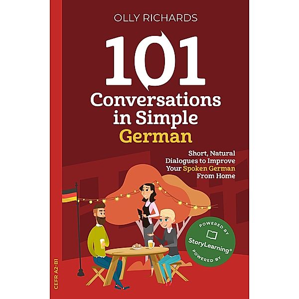 101 Conversations in Simple German (101 Conversations | German Edition, #1) / 101 Conversations | German Edition, Olly Richards
