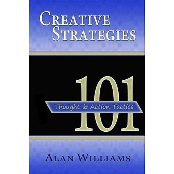 101 Creative Strategies, Alan Williams