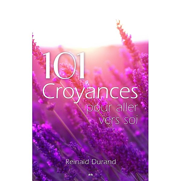 101 croyances pour aller vers soi, Durand Reinald Durand