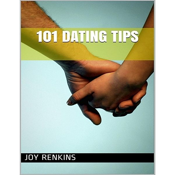 101 Dating Tips, Joy Renkins