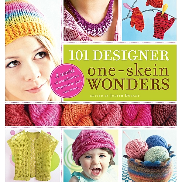 101 Designer One-Skein Wonders® / One-Skein Wonders