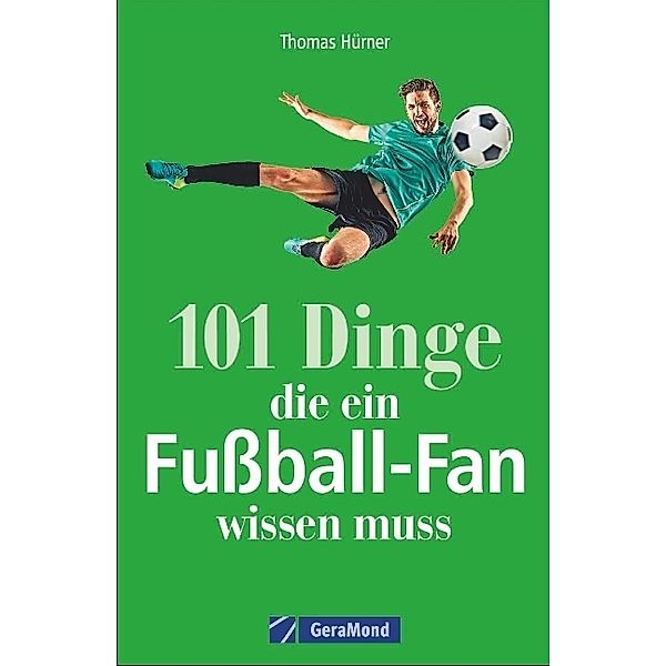 101 Dinge, die ein Fußball-Fan wissen muss, Thomas Hürner