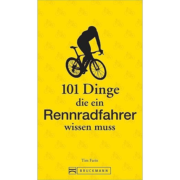 101 Dinge, die ein Rennradfahrer wissen muss, Tim Farin