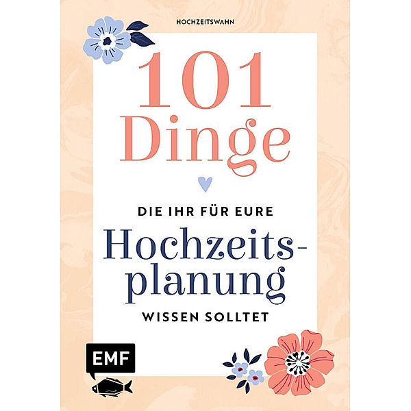 101 Dinge, die ihr für eure Hochzeitsplanung wissen solltet, Hochzeitswahn