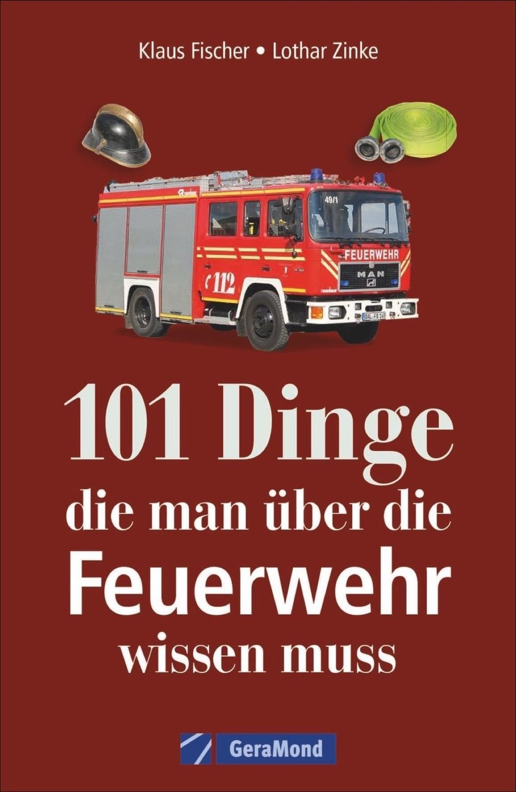 101 Dinge, die man über die Feuerwehr wissen muss Buch versandkostenfrei