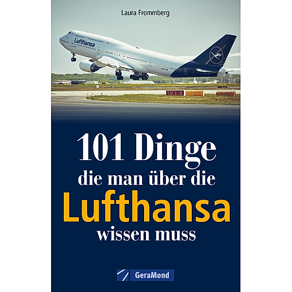 101 Dinge, die man über die Lufthansa wissen muss, Michael Dörflinger