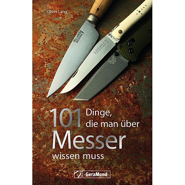 101 Dinge, die man über Messer wissen muss, Oliver Lang