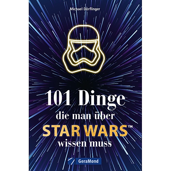 101 Dinge, die man über Star Wars(TM) wissen muss, Michael Dörflinger
